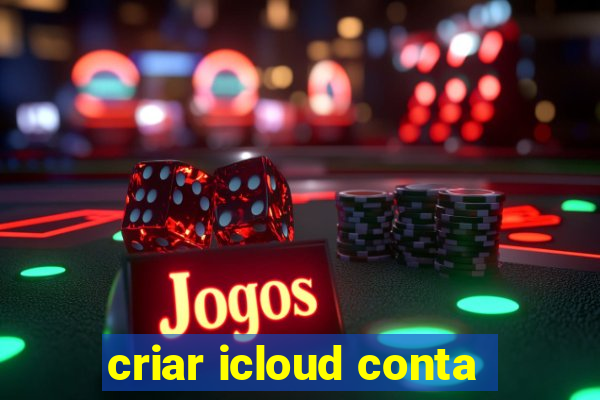 criar icloud conta